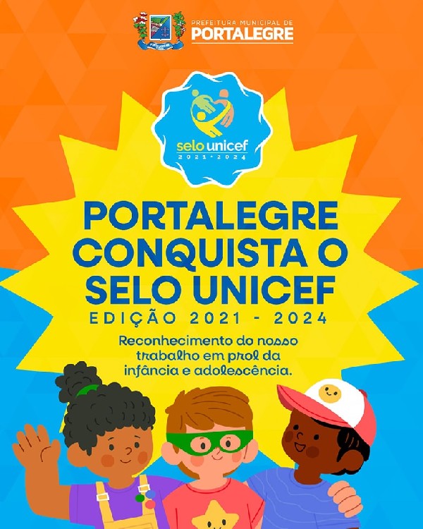 PORTALEGRE CONQUISTA O SELO UNICEF 2021-2024