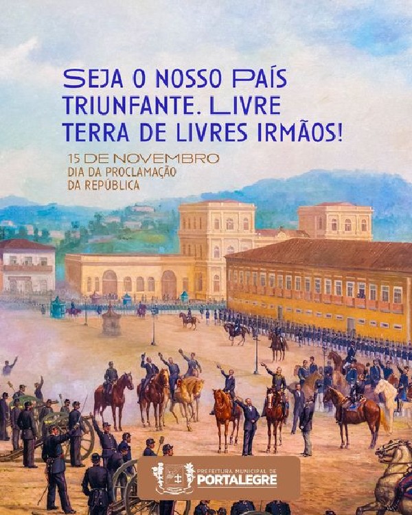 DIA DA PROCLAMAÇÃO DA REPÚBLICA - 15 DE NOVEMBRO